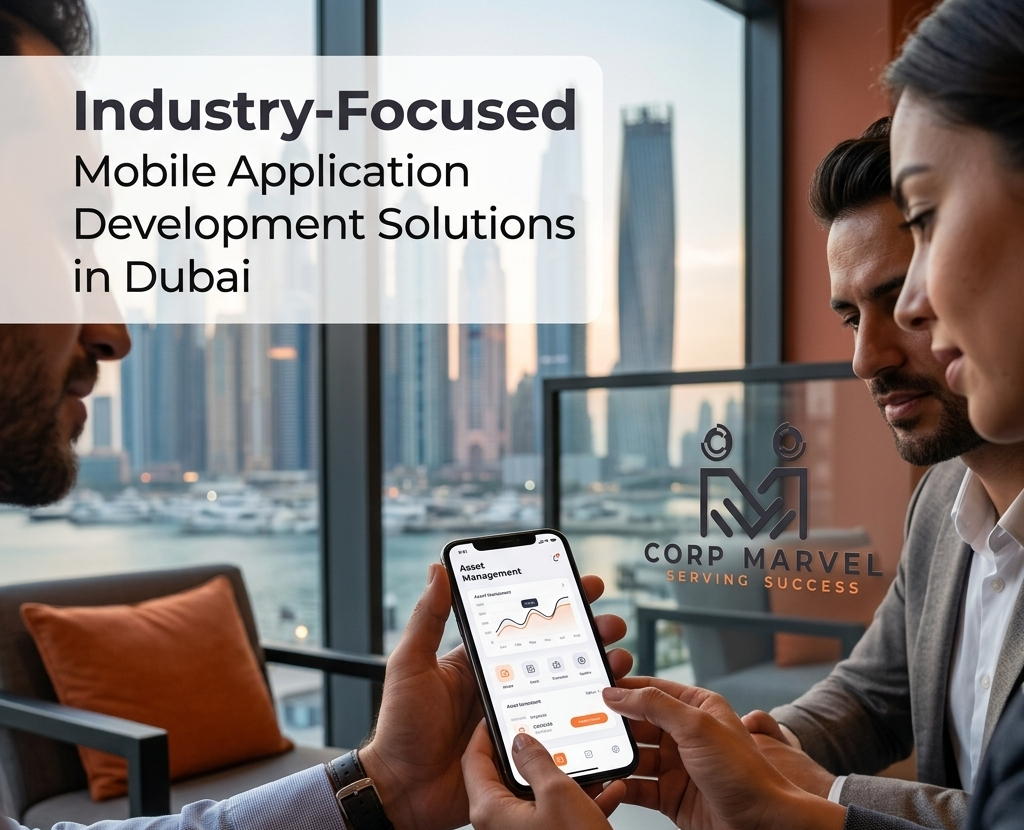 Industry-Focused Mobile Application Development Solutions in Dubai