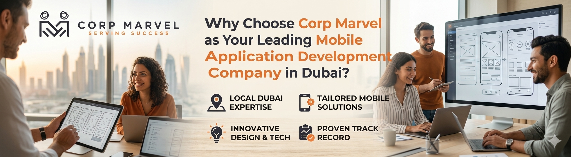 Why Choose Corp Marvel as Your Leading Mobile Application Development Company in Dubai
