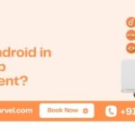 What is Android in Mobile App Development
