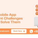 Common Mobile App Development Challenges and How to Solve Them