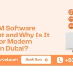 What Is CRM Software Development and Why Is It Important for Modern Businesses in Dubai